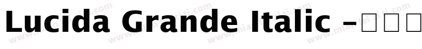 Lucida Grande Italic 字体转换